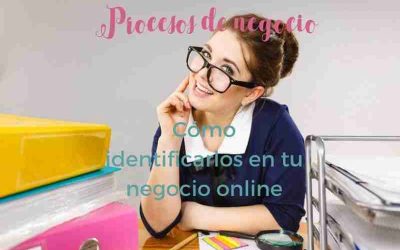 Procesos de negocio: ¿cómo identificarlos en tu negocio online?