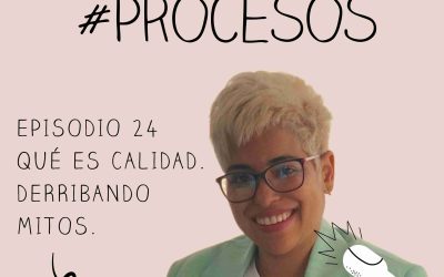 Episodio 24 Qué es calidad